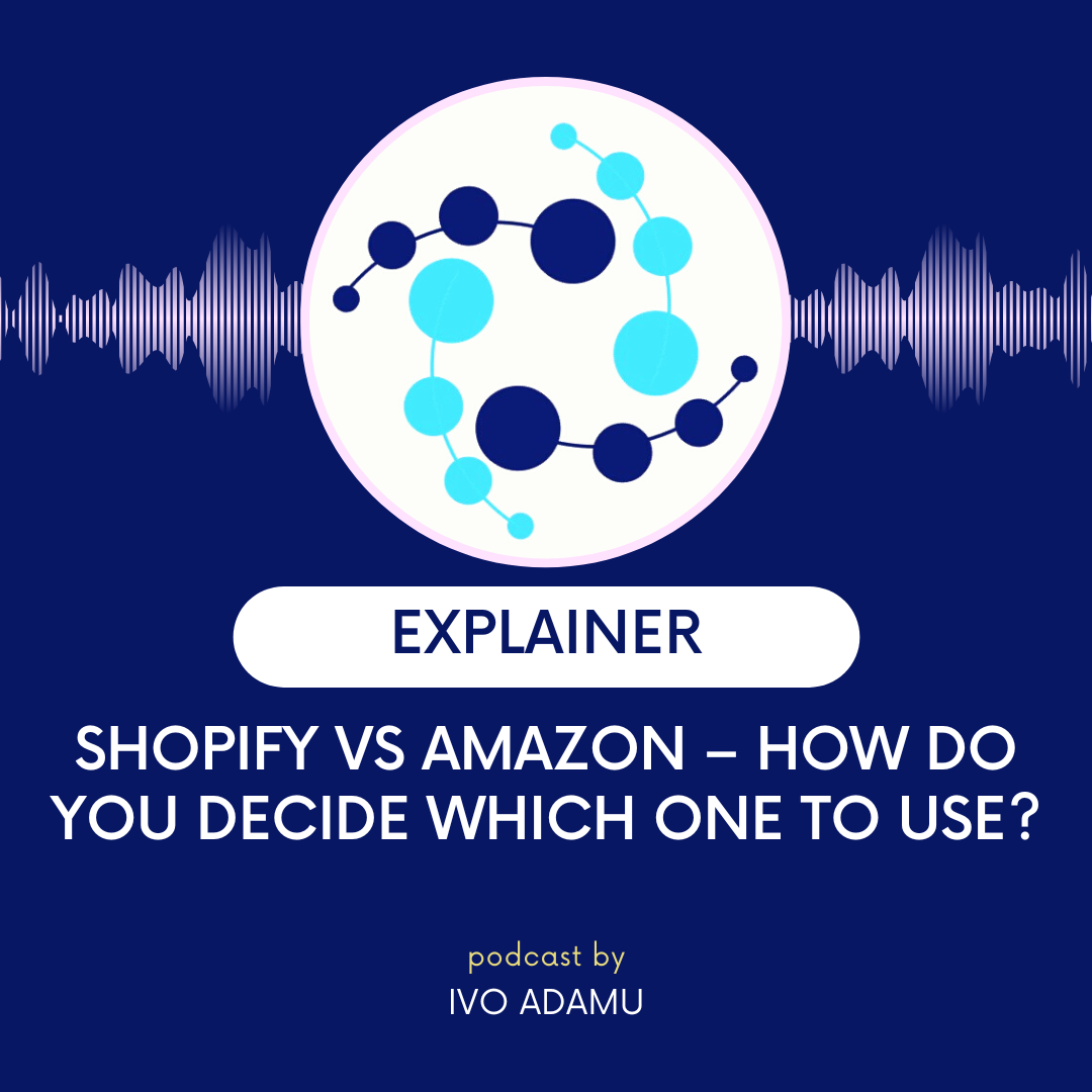 Shopify Vs Amazon – How do you decide which one to use