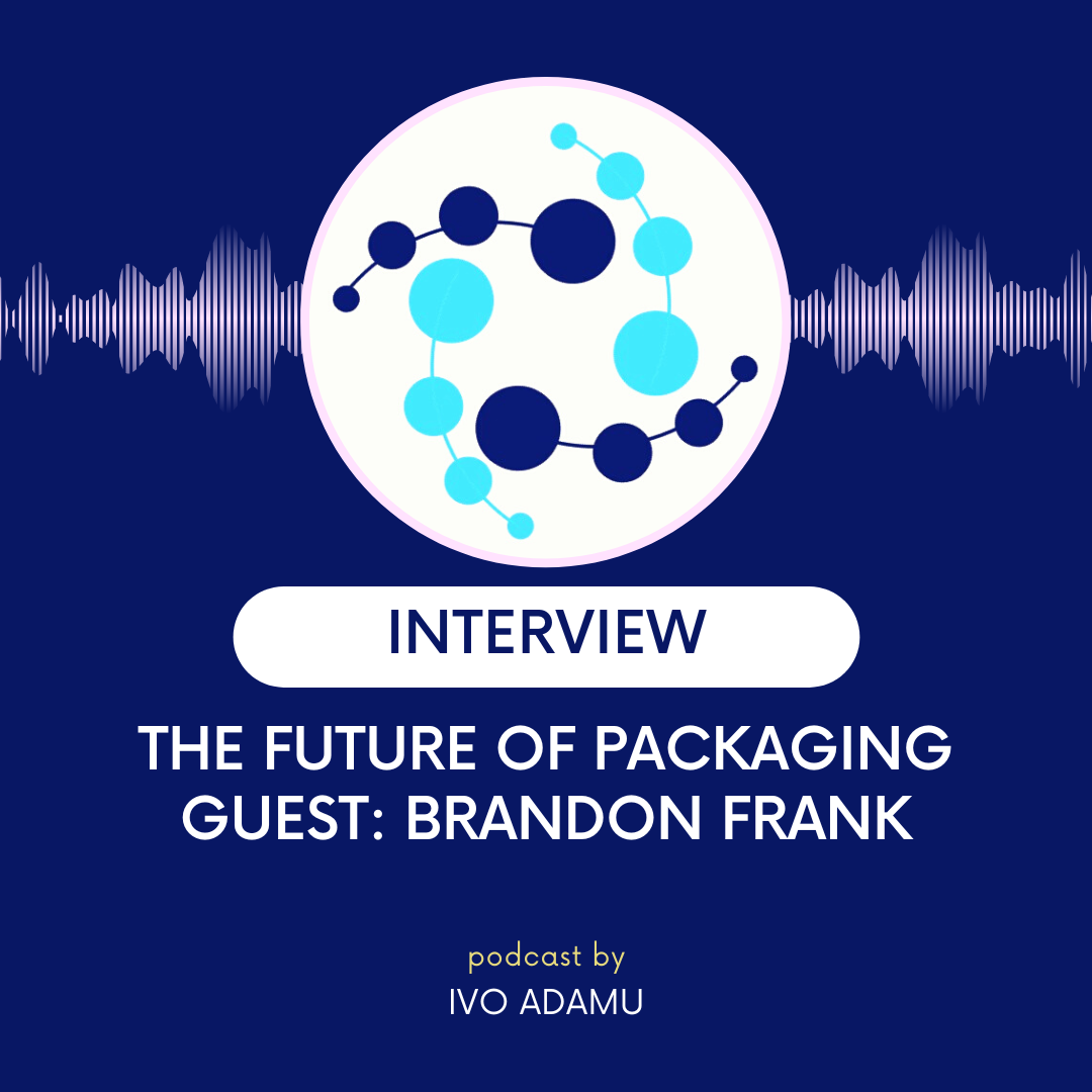 The Future of Packaging GUEST_ BRANDON FRANK