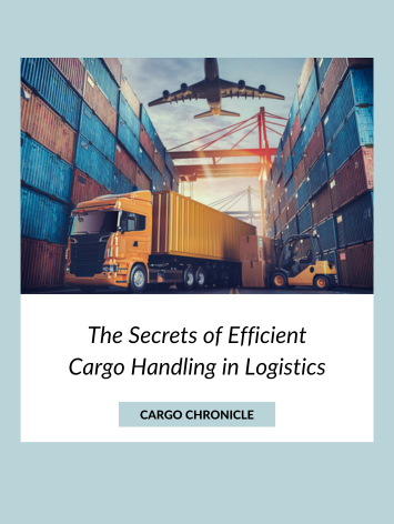 The Secrets of Efficient Cargo Handling in Logistics